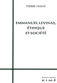 EMMANUEL LEVINAS,ETHIQUE ET SOCIETE