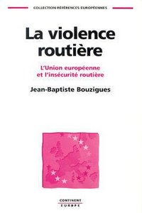 La violence routière - l'Union européenne et l'insécurité routière