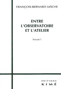 ENTRE L'OBSERVATOIRE ET L'ATELIER  1