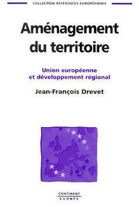 Aménagement du territoire - Union européenne et développement régional