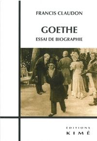 GOETHE - ESSAI DE BIOGRAPHIE