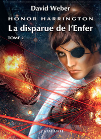 HONOR HARRINGTON - T08 - LA DISPARUE DE L ENFER - VOL02