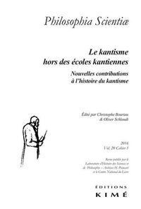 PHILOSOPHIA SCIENTIAE T. 20 / 1 2016 - LE KANTISME HORS DES ECOLES KANTIENNES