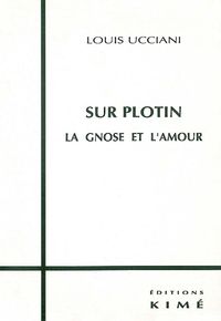 SUR PLOTIN LA GNOSE ET L'AMOUR