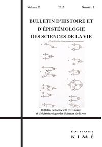 BULLETIN D'HISTOIRE DES SCIENCES DE LA VIE 22 / 1