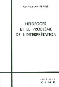 HEIDEGGER ET LE PROBLEME DE L'INTERPRETATION