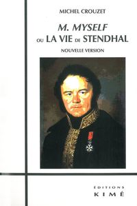 M.MYSELF OU LA VIE DE STENDHAL - NVLE VERSION