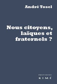 NOUS CITOYENS,LAIQUES ET FRATERNELS ?