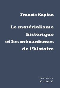 Materialisme Historique et les Mecanismes De...(Le)