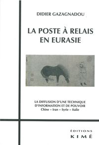 LA POSTE A RELAIS EN EURASIE - DIFFUSION D'UNE TECHNIQUE D'INFORMATION