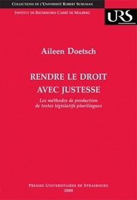 Rendre le droit avec justesse : les méthodes de production de textes législati