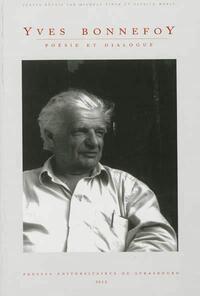 YVES BONNEFOY. POESIE ET DIALOGUE