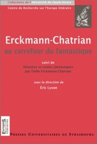 Erckmann-chatrian au carrefour du fantastique : suivi de histoires et contes f