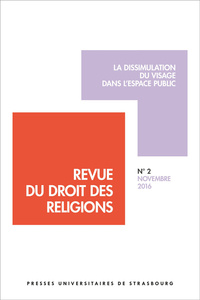 Revue du droit des religions n° 2/2016 - la dissimulation du visage dans l'esp