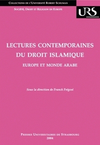 Lectures contemporaines du droit islamique - Europe et monde arabe