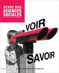 REVUE DES SCIENCES SOCIALES, N  54/2015. VOIR/SAVOIR