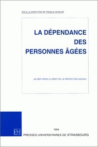 La dépendance des personnes âgées - un défi pour le droit de la protection sociale