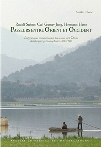 Rudolf steiner, carl gustav jung,  hermann hesse ? passeurs entre orient et oc