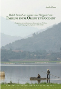 RUDOLF STEINER, CARL GUSTAV JUNG, HERMANN HESSE ? PASSEURS ENTRE ORIENT ET OC - INTEGRATION ET TRANS