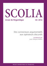 SCOLIA, N 30/2016. DES CONNECTEURS ARGUMENTATIFS AUX OPERATEURS