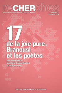 RECHERCHES N  17/2016 - DE LA JOIE PURE : BRANCUSI ET LES POETES