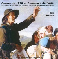 Brezel 70 - la guerre de 1870 et la Commune de Paris vues à travers les chansons sur feuille volante en Basse-B