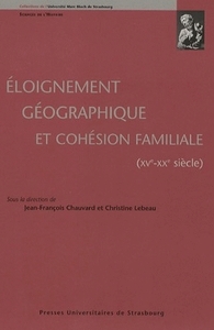 Éloignement géographique et cohésion familiale, XVe-XXe siècle
