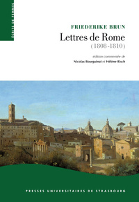 Lettres de Rome (1808-1810) : la Rome pontificale sous l'occupation napole?oni