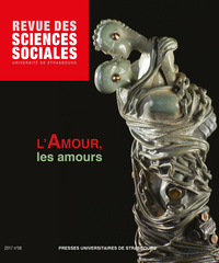 REVUE DES SCIENCES SOCIALES N  58/2017. L'AMOUR, LES AMOURS