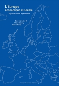 L'EUROPE ECONOMIQUE ET SOCIALE. SINGULARITES, DOUTES ET PERSPECTIVES