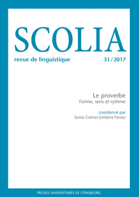 SCOLIA N 31/2017. LE PROVERBE. FORME, SENS ET RYTHME