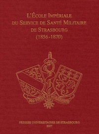 L'École impériale du Service de santé militaire de Strasbourg - 1856-1870