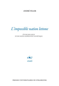 L'impossible nation lettone - étude des lieux d'une natio-genèse post-soviétique