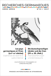 Recherches germaniques hors-série n° 12/2017 - les pays germaniques et l'iran