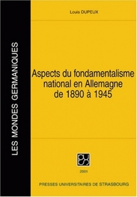 Aspects du fondamentalisme national en Allemagne de 1890 à 1945 - et essais complémentaires