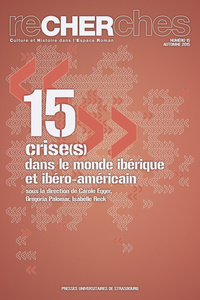 RECHERCHES, N  15/2015. CRISE(S) DANS LE MONDE IBERIQUE ET IBERO-AMER ICAIN