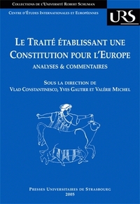 Le traité établissant une Constitution pour l'Europe - analyses & commentaires