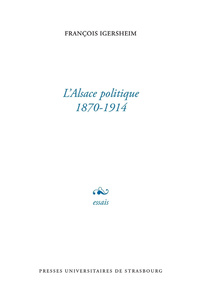 L'Alsace politique - 1870-1914