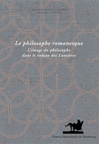 Le philosophe romanesque : l'image du philosophe dans le roman des lumières