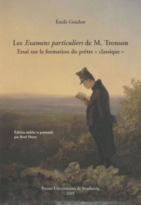 Les "Examens particuliers" de M. Tronson - essai sur la formation du prêtre classique