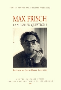 Max Frisch - la Suisse en question ?