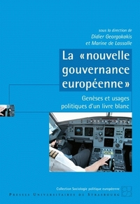 La nouvelle gouvernance européenne - genèses et usages politiques d'un livre blanc