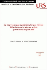 Le nouveau juge administratif des référés - réflexions sur la réforme opérée par la loi du 30 juin 2000