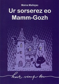 Ur sorserez eo Mamm-Gozh