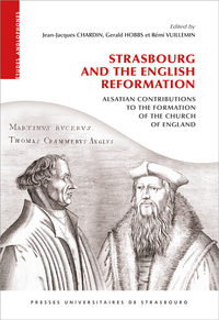 Strasbourg and the english reformation: alsatian contributions to the formatio