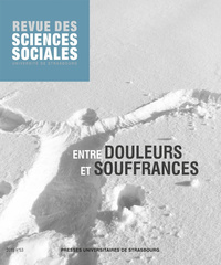 REVUE DES SCIENCES SOCIALES, N  53/2015. ENTRE DOULEURS ET SOUFFRANCE S