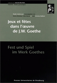 Jeux et fêtes dans l'oeuvre de J. W. Goethe