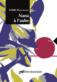 Nana à l'aube - roman