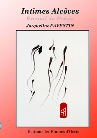 INTIMES ALCOVES - POESIE - JACQUELINE FAVENTIN