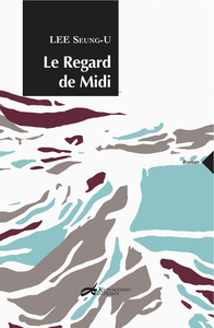 Le regard de midi - roman